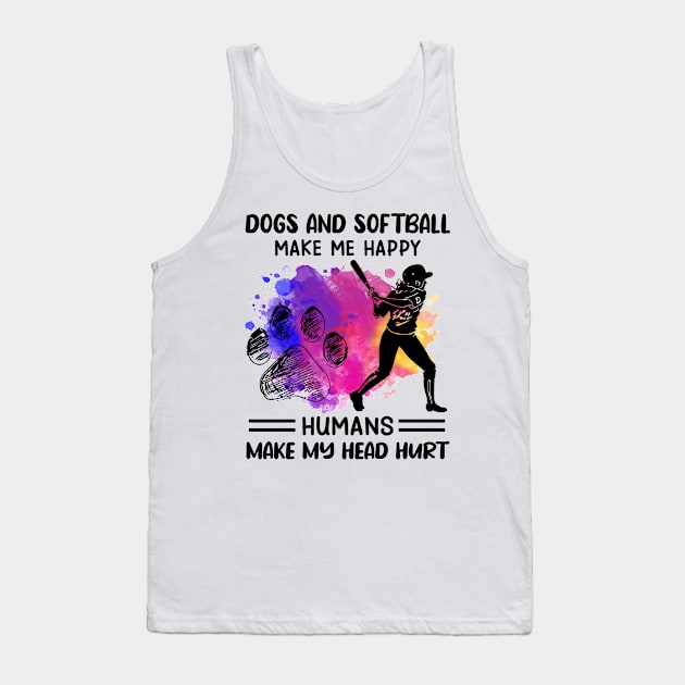 Dogs And Softball make Me Happy Humans Make My Head Hurt Tank Top by celestewilliey